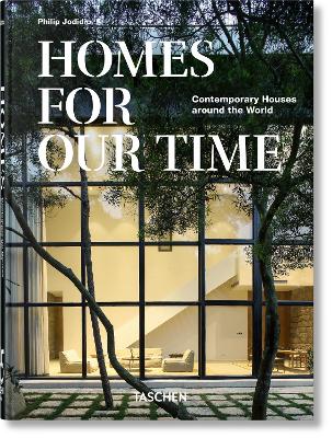 TASCHEN 45TH EDITION : HOMES FOR OUR TIME. CONTEMPORARY HOUSES AROUND THE WORLD. HC