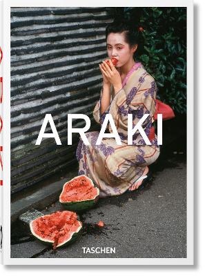 TASCHEN 45TH EDITION : ARAKI. HC