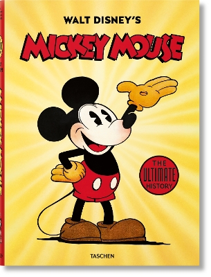 TASCHEN XL : WALT DISNEYS MICKEY MOUSE. THE ULTIMATE HISTORY HC