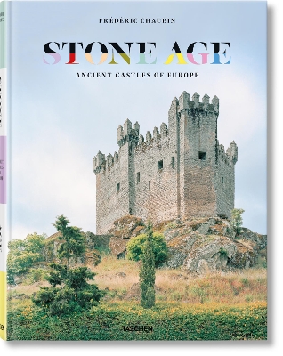 TASCHEN XL : FR‚D‚RIC CHAUBIN. STONE AGE. ANCIENT CASTLES OF EUROPE