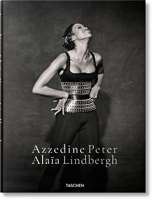 TASCHEN XL : PETER LINDBERGH. AZZEDINE ALA‹A