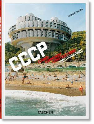 TASCHEN 45TH EDITION : FREDERIC CHAUBIN. CCCP. COSMIC COMMUNIST CONSTRUCTIONS PHOTOGRAPHED. HC