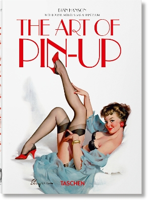 TASCHEN 40TH EDITION : THE ART OF PIN-UP. 40TH ED. HC