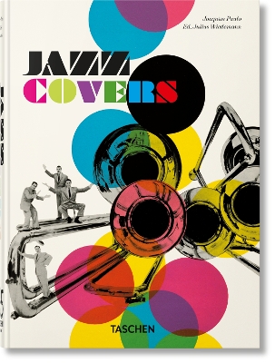TASCHEN 45TH EDITION : JAZZ COVERS. 40TH ED. HC