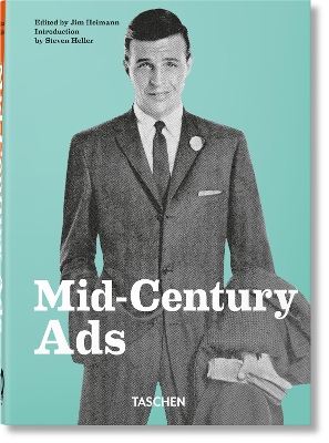 TASCHEN 40TH EDITION : MID-CENTURY ADS. 40TH ED. HC