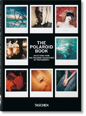 TASCHEN 40TH EDITION : THE POLAROID BOOK. 40TH ED. HC