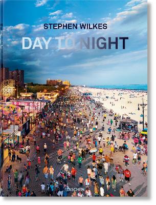 TASCHEN FOTO : STEPHEN WILKES. DAY TO NIGHT HC