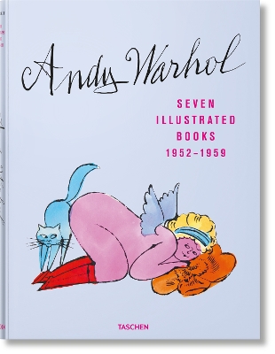 TASCHEN FP : ANDY WARHOL. SEVEN ILLUSTRATED BOOKS 1952-1959 HC