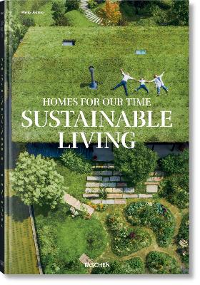 TASCHEN XX : HOMES FOR OUR TIME. SUSTAINABLE LIVING HC