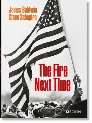 TASCHEN POCKET : JAMES BALDWIN. STEVE SCHAPIRO. THE FIRE NEXT TIME HC