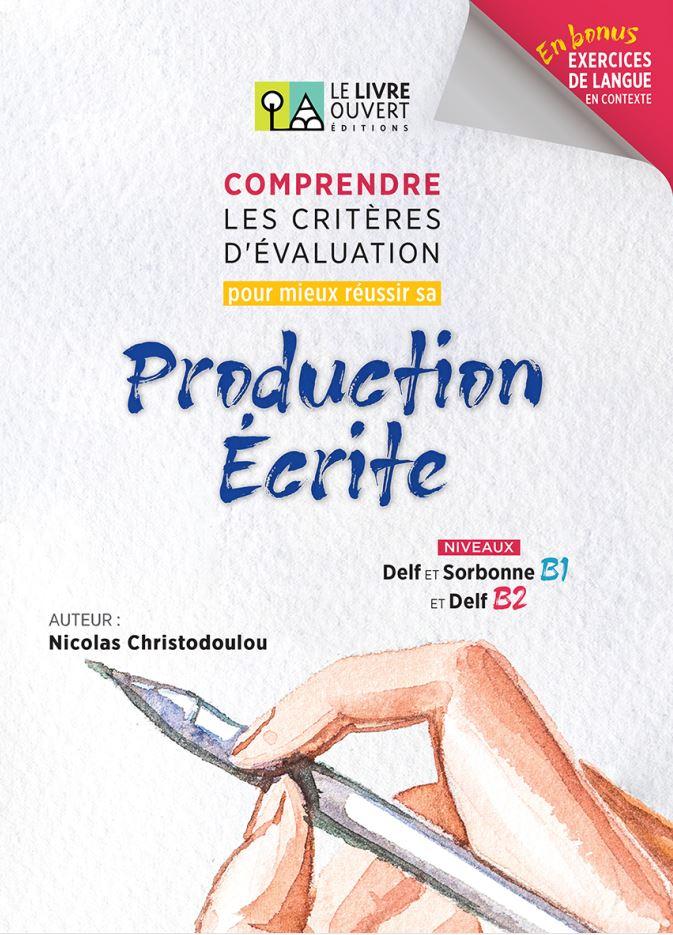 COMPRENDRE LES CRITERES D’EVALUATION POUR MIEUX REUSSIR SA PRODUCTION ECRITE ELEVE