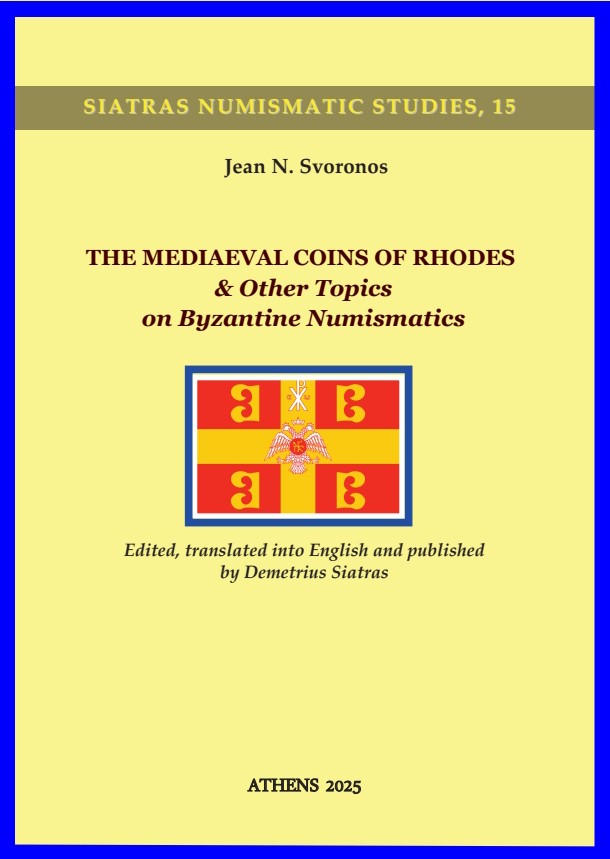 The mediaeval coins of Rhodes & other topics on byzantine numismatics
