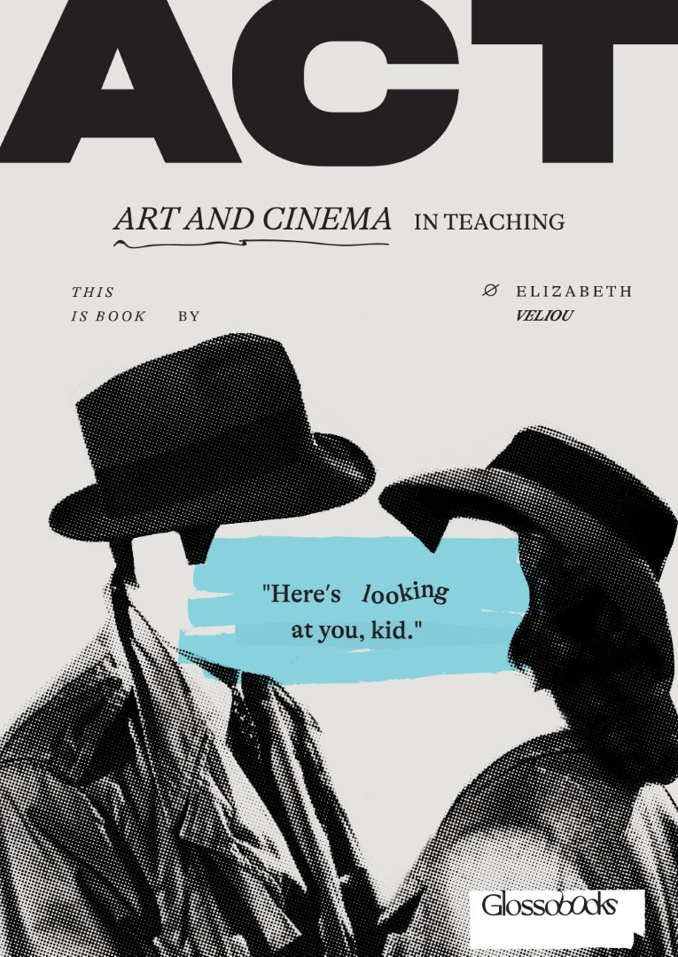 GLOSSOBOOKS ACT: ART AND CINEMA IN TEACHING