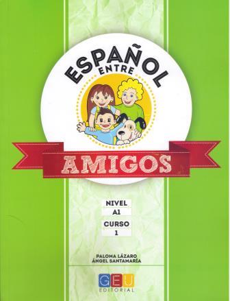 ESPANOL ENTRE AMIGOS 1 ALUMNO