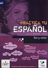 Practica tu español: Ser y estar