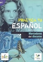 Practica tu español: Marcadores del discurso