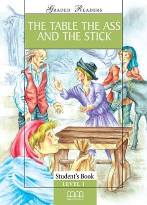 THE TABLE, THE ASS AND THE STICK STUDENT'S BOOK