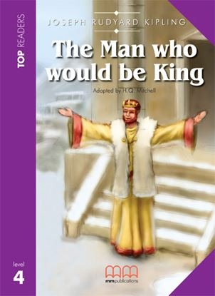 The Man Who Would Be King: Student's Book