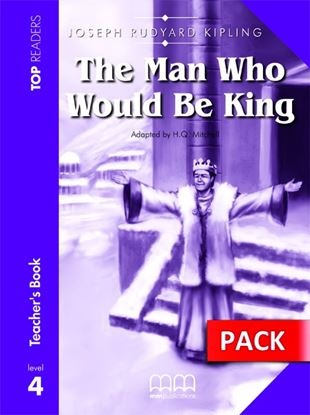 The Man Who Would Be King: Teacher's Book