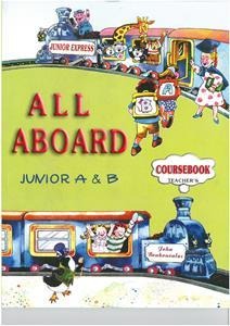 All Aboard Junior A and B: Coursebook Teacher's Book