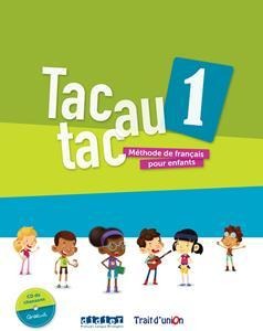 TAC AU TAC 1 LIVRE D' ELEVE