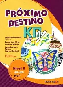 PROXIMO DESTINO ΚΠΓ NIVEL B1-B2 PROFESOR