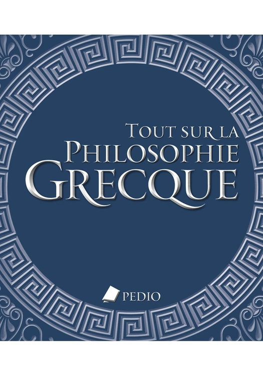 Tout sur la philosophie grecque