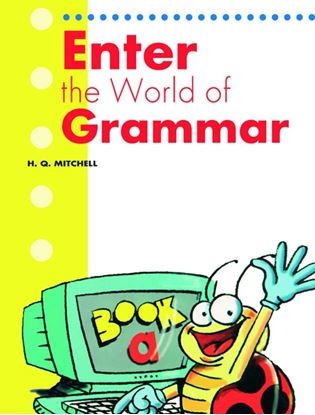 Enter the World of Grammar Book A