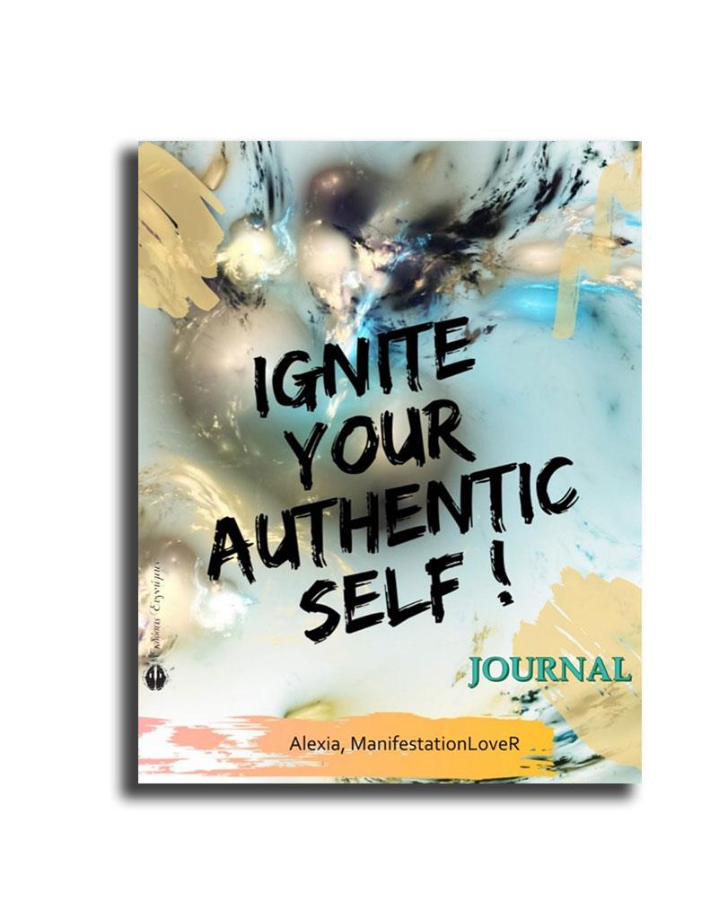 IGNITE YOUR AUTHENTIC SELF!