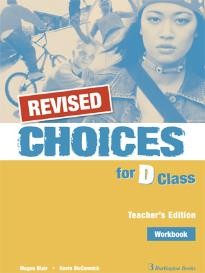 REVISED Choices for D Class workbook  teacher's book 