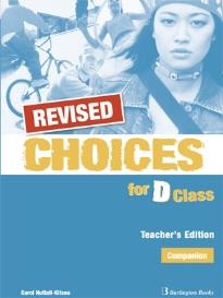 CHOICES D CLASS COMPANION TCHR'S REVISED