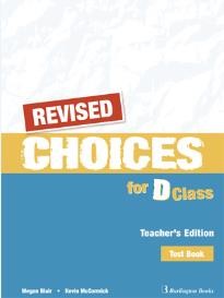 CHOICES D CLASS TEST TCHR'S REVISED