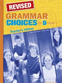 CHOICES D CLASS TCHR'S GRAMMAR REVISED