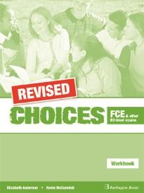 CHOICES FCE AND OTHER B2-LEVEL EXAMS WKBK REVISED