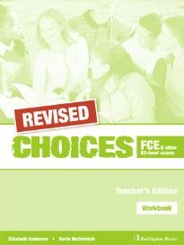 CHOICES FCE AND OTHER B2-LEVEL EXAMS WKBK TCHR'S REVISED