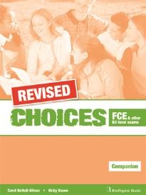 CHOICES FCE AND OTHER B2-LEVEL EXAMS COMPANION REVISED