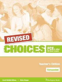 CHOICES FCE AND OTHER B2-LEVEL EXAMS COMPANION TCHR'S REVISED