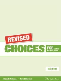 CHOICES FCE AND OTHER B2-LEVEL EXAMS TEST REVISED