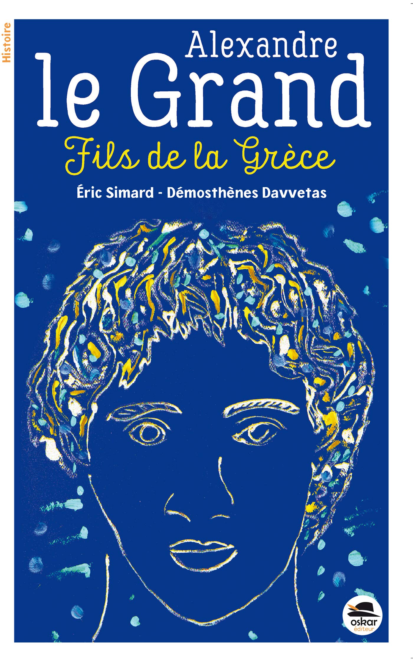 ALEXANDRE LE GRAND: FILS DE LA GRECE
