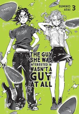 THE GUY SHE WAS INTERESTED IN WASNT A GUY AT ALL, VOL. 3