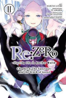 RE:ZERO -STARTING LIFE IN ANOTHER WORLD-, CHAPTER 4: THE SANCTUARY AND THE WITCH OF GREED, VOL. 11 ( TPB