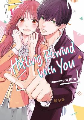 HITTING REWIND WITH YOU GN VOL 01