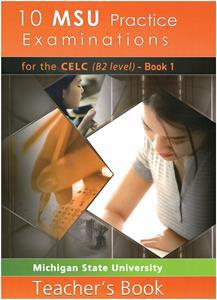 10 MSU PRACTICE EXAM CELC B2 TEACHERS BOOK