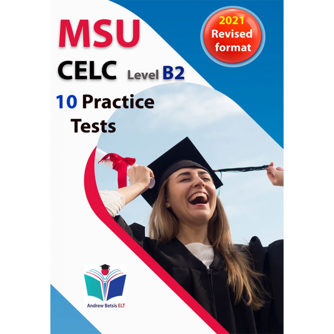 SUCCEED IN MSU CELC - 10 PRACTICE TESTS - STUDENT'S BOOK