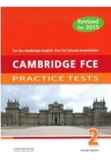 CAMBRIDGE FCE PRACTICE TESTS 2 STUDENT'S BOOK REVISED 2015